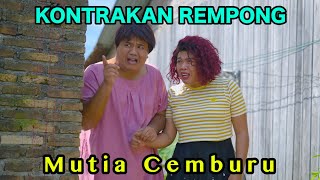 MUTIA CEMBURU  KONTRAKAN REMPONG EPISODE 865 [upl. by Aknaib841]