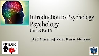 PsychologyPsychology for nurses Introduction to Psychology Bsc nursingpost basicunit 1 Part 1 [upl. by Sedicla]