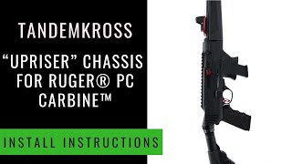 TANDEMKROSS  “UPRISER” Chassis for Ruger® PC Carbine™  Install Instructions [upl. by Gorlicki618]