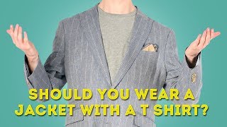 Should You Wear a Suit Jacket or Blazer with a TShirt [upl. by Nolek813]