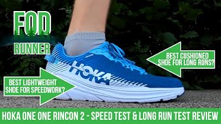 Hoka One One RINCON 2  SPEED Test amp LONG RUN Test REVIEW  FOD Runner [upl. by Gant493]