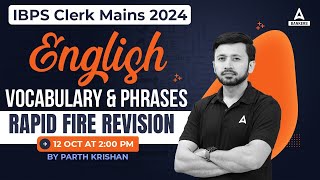 IBPS Clerk Mains 2024  English Vocabulary and Phrases Rapid Fire Revision  By Parth Krishan [upl. by Uv21]