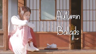 Korean ballads to listen in fall 🍂 가을에 발라드 [upl. by Meras544]