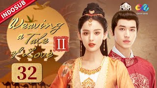 Weaving a Tale of Love 2【INDO SUB】EP32 PeiXingjian amp QuChongyu mengumpulkan makanan Chinazone Indo [upl. by Atiniv]