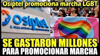 Osiptel promociona marcha del orgullo LGTB con millonario gasto de recursos públicos [upl. by Forras379]