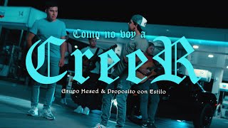 Como No Voy A Creer  Grupo Hesed Ft Propósito Con Estilo Video Oficial [upl. by Amaryllis]