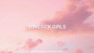 Lovesick Girls English Lyrics  블랙핑크 BLACKPINK [upl. by Ynnol991]