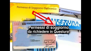 Ufficio Immigrazione Permessi di soggiorno da richiedere in Questurastranieri🙏 [upl. by Anelliw]