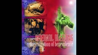 Internal Bleeding  The Extinction Of Benevolence Full Album [upl. by Diahann]