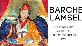 BARCHE LAMSEL Tibetan prayer lyrics [upl. by Hanahs]