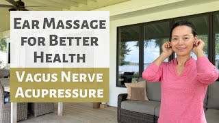 EAR MASSAGE FOR BETTER HEALTH  VAGUS NERVE ACUPRESSURE [upl. by Far]