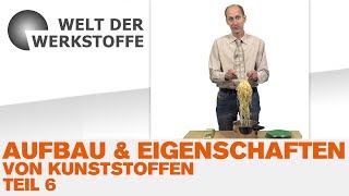 Aufbau und Eigenschaften von Kunststoffen Teil 6 Gummiverhalten von Kunststoffen [upl. by Anjali]