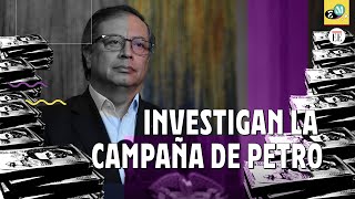 ¿Irregularidades en la campaña de Petro los detalles de la investigación del CNE  El Espectador [upl. by Golden]