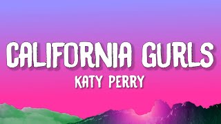 Katy Perry  California Gurls Lyrics feat Snoop Dogg [upl. by Ahsaetan]