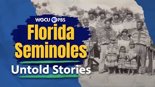 Unconquered Florida Seminoles  Untold Stories  Florida History [upl. by Atihana586]