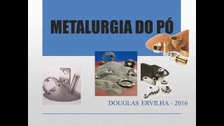 METALURGIA DO PÓ  SINTERIZAÇÃO [upl. by Yssis]