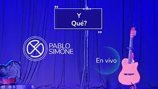 Pablo Simone  Y Qué  En Vivo  Puan [upl. by Lorenza]