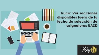 Truco Ver secciones disponibles fuera de tu fecha de selección de asignaturas UASD [upl. by Bonneau]