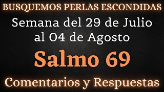 BUSQUEMOS PERLAS ESCONDIDAS ✅ SEMANA DEL 29 DE JULIO AL 04 DE AGOSTO ♡ SALMOS 69 [upl. by Say]