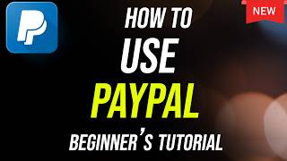 How to Use PayPal  2024 Update [upl. by Aniratak]