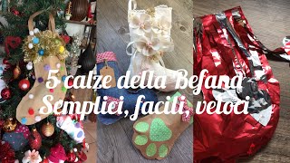 DIY come realizzare 5 calze della Befana semplici veloci facili e con riciclo tutorial low cost [upl. by Duster]