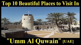 Top 10 Beautiful Places to Visit In Umm Al Quwain UAE [upl. by Davin]