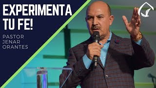 EXPERIMENTA TU FE  Pastor Jenar Orantes [upl. by Amias]