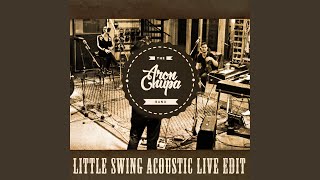 Little Swing Acoustic Live Edit [upl. by Adnaw]