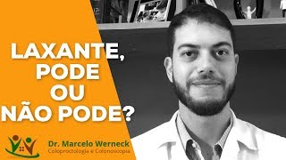 Uso de LAXANTES para tratar constipação intestinal  Dr Marcelo Werneck [upl. by August425]