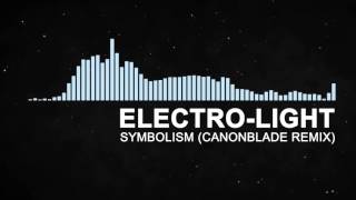 ElectroLight  Symbolism Canonblade remix  DUBSTEP [upl. by Kelcie137]