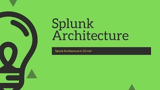 Splunk Basic  Architecture of Splunk [upl. by Call31]