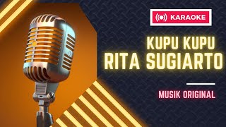 KUPUKUPU  RITA SUGIARTO  KARAOKE  DANGDUT Instrument Lirik  Tanpa Suling VOKAL maringulik [upl. by Iuqcaj987]