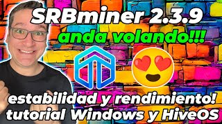 ✅SRBMINER 239✅ AUMENTA EL HASHRATE ESTABILIDAD y MENOS COMISIONES 🚀🚀🚀 [upl. by Taro]