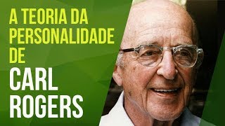 CARL ROGERS  TEORIA DA PERSONALIDADE CENTRADA NA PESSOA [upl. by Rechaba]