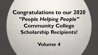 2020 quotPeople Helping Peoplequot Community College Scholarship Recipients Vol 4 [upl. by Aitam]