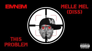 Eminem  This Problem Melle Mel diss [upl. by Marler]