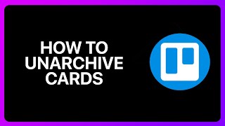 How To Unarchive Cards In Trello Tutorial [upl. by Pol]