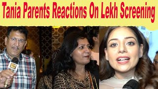 Tania Parents Reactions On Lekh Screening  Tania Interview  Premiere  Punjabi Teshan [upl. by Adrian]