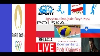 LIVE Siatkówka Mężczyzn ćwierćfinał Igrzyska olimpijskie paris2024 POLSKASŁOWENIA [upl. by Paulita957]