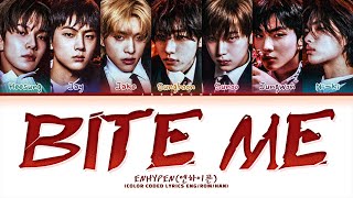 ENHYPEN Bite Me Lyrics 엔하이픈 Bite Me 가사 Color Coded Lyrics [upl. by Ovid]