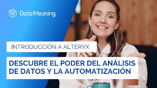 Introducción a Alteryx Descubre el poder del análisis de datos y la automatización [upl. by Otiragram31]