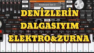 DENİZLERİN DALGASIYIM  ELEKTRO  ZURNA  ORG [upl. by Ujawernalo]