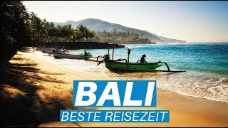 BESTE REISEZEIT FÜR BALI  Wissenswertes über Aktivitäten Wetter und Sehenswürdigkeiten auf Bali [upl. by Tada]