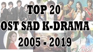 TOP 20 OST SAD KDRAMA 2005  2019 OST JAHANAM [upl. by Keram]