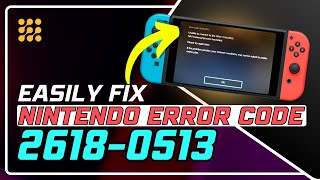 How to Fix Nintendo Switch Error Code 26180513  Easy StepbyStep Guide [upl. by Yecnay70]