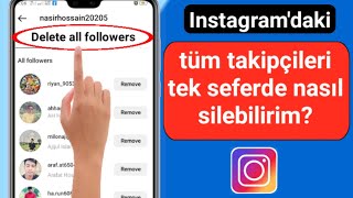 Instagramdaki Tüm Takipçiler Tek Seferde Nasıl Silinir 2023  instagramda takipçi nasıl silinir [upl. by Lietman]