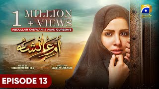 UmmeAyesha Episode 13  Eng Sub  Nimra Khan  Omer Shahzad  24th March 2024  HAR PAL GEO [upl. by Hannibal987]