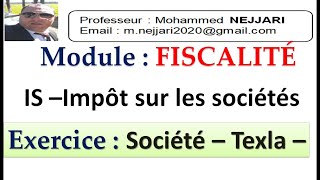 Fiscalité  IS  exercice  société TEXLA  corrigé détaillé [upl. by Ardnic313]