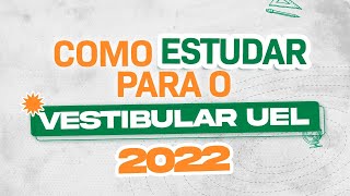 COMO ESTUDAR PARA O VESTIBULAR DA UEL 2022 [upl. by Yedoc]