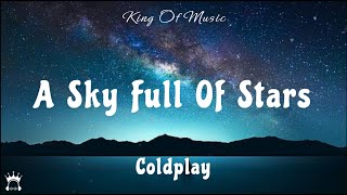 Coldplay  A Sky Full Of Stars Lyrics [upl. by Leann184]